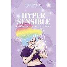 Hypersensible : Être Magique Dans Un Monde Ordinaire
