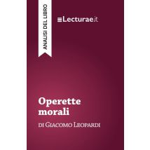 Operette Morali - Giacomo Leopardi (analisi Del Libro)