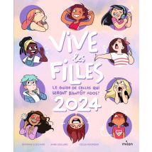 Vive Les Filles : Le Guide De Celles Qui Seront Bientôt Ados ! (édition 2024)