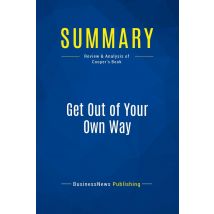 Summary: Get Out Of Your Own Way : Review And Analysis Of Cooper's Book