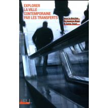 Explorer La Ville Contemporaine Par Les Transferts