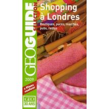 Shopping A Londres Boutiques, Puces, Marches, Pubs, Restos - + Plans Couleur