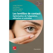 Les Lentilles De Contact - Optimisation De L'Adaptation - Utilisation Et Entretien