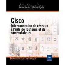 Cisco - Interconnexion De Reseaux A L'Aide De Routeurs Et De Commutateurs