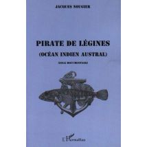 Pirate De Legines - Ocean Indien Austral - Essai Documentaire