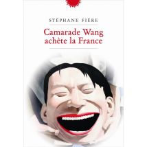 Camarade Wang Achète La France