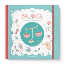 Bébé Balance : Livre De Naissance Et Des Premières Fois