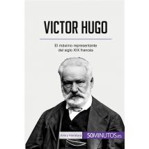 Victor Hugo : El Máximo Representante Del Siglo Xix Francés