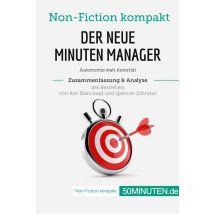 Der Neue Minuten Manager. Zusammenfassung & Analyse Des Bestsellers Von Ken Blanchard Und Spencer Johnson : Autonomie Statt Autorität