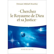 Cherchez Le Royaume De Dieu Et Sa Justice