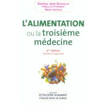 L'Alimentation, Ou La Troisieme Medecine (5e Edition)