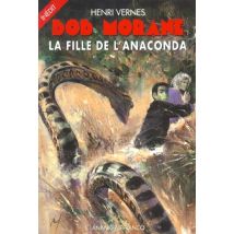Bob Morane : La Fille De L'Anaconda