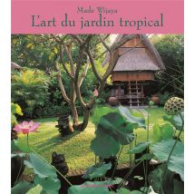 L'Art Du Jardin Tropical