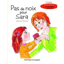 Pas De Noix Pour Sara - Une Histoire Sur Les Allergies Alimentaires