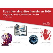 Rapport Vigie 2023. Êtres Humains, Être Humain En 2050. Imaginaires, Sociétés, Individus En Occident : Rapport Vigie 2023