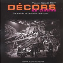 Décors De Cinéma - L'Histoire Des Studios Français