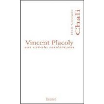Vincent Placoly - Un Créole Américain