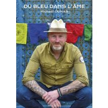 Du Bleu Dans L'Âme : Plonger En Soi Pour Découvrir Un Océan De Bonheur