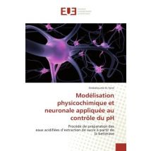 Modélisation Physicochimique Et Neuronale Appliquée Au Contrôle Du Ph