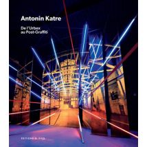 Antonin Katre, De L'Urbex Au Post-graffiti : Art Urbain, Perspectives