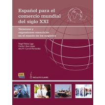 Español Para El Comercio Mundial Del Siglo Xxi