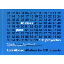 Alonso Balaguer Y Arquitectos Asociados - 40 Ideasfor 100 Projects