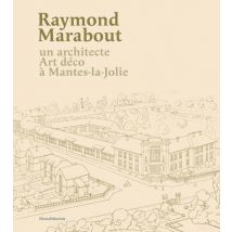 Raymond Marabout : Un Architecte Art Déco À Mantes-la-jolie
