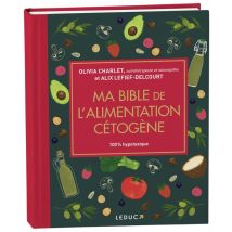 Ma Bible De L'Alimentation Cétogène - Édition De Luxe
