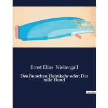 Des Burschen Heimkehr Oder: Der Tolle Hund