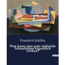 Was Kann Eine Gute Stehende Schaubühne Eigentlich Wirken?
