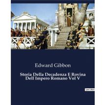 Storia Della Decadenza E Rovina Dell Impero Romano Vol V