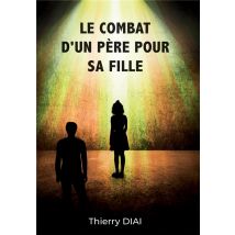 Le Combat D'Un Père Pour Sa Fille