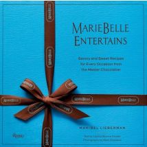 Mariebelle Entertains : Savory And Sweet Recipes For Every Occasion From The Master