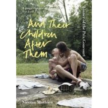 And Their Children After Them : 'a Page-turner Of A Novel' New York Times