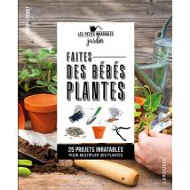 Les Petits Inratables : Faites Des Bébés Plantes !