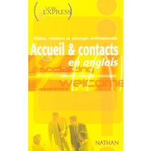 Accueil Et Contacts En Anglais - Visites, Relations Et Echanges Professionnels