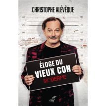 Éloge Du Vieux Con Moderne