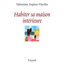 Habiter Sa Maison Intérieure