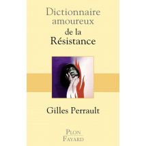 Dictionnaire Amoureux : De La Résistance