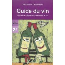 Guide Du Vin - Connaitre, Déguster Et Conservet Le Vin
