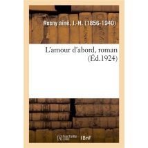 L'Amour D'Abord, Roman