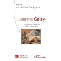 Jeanne Galzy - Une Femme De Lettres Hors Du Commun