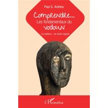 Comprendre... Les Fondamentaux Du Vodoun - Le Vodoun : Un Autre Regard