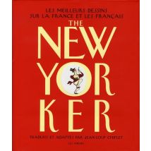 The New Yorker - Les Meilleurs Dessins Sur La France Et Les Français