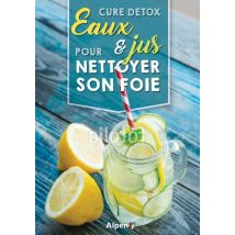 Cure Detox - Eaux & Jus Pour Nettoyer Son Foie