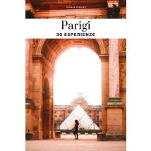Parigi : 30 Esperienze (édition 2024)