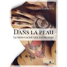 Dans La Peau - Le Sens Caché Des Tatouages