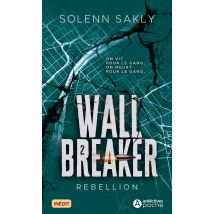 Wall Breaker Tome 2 : Rebellion
