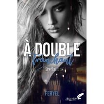 A Double Tranchant Tome 2 : Révélations