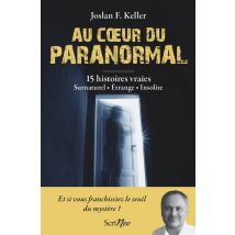 Dossiers Paranormaux : Au Coeur Du Paranormal
